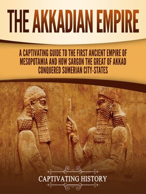 cover image of The Akkadian Empire